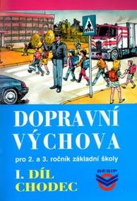 Dopravní výchova I. - Chodec - pro 2 . a 3. ročník ZŠ
