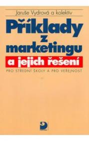 Příklady z marketingu a jejich řešení pro SŠ a pro veřejnost