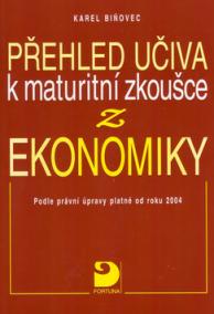 Přehled učiva k maturitní zkoušce z ekonomiky