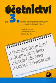 Účetnictví pro 3.ročník obchodních akademií a pro ostatní střední školy