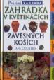 Zahrádka v květináčích a závěsných koších