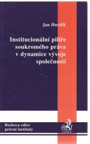 Institucionální pilíře soukromého práva v dynamice vývoje společnosti