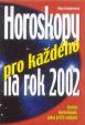 Horoskopy pro každého na 2002