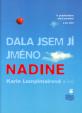 Dala jsem jí jméno Nadine