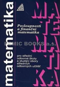 Matematika pro SOŠ a SO SOU - Posloupnosti a finanční matematika