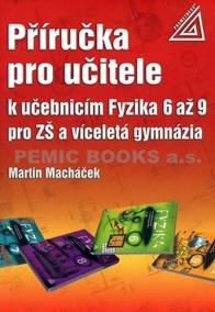Příručka pro učitele k učebnicím Fyzika 6 až 9 pro ZŠ a víceletá gymnázia