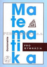 Matematika pro gymnázia - Goniometrie