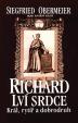 Richard Lví srdce - Král, rytíř a dobrodruh
