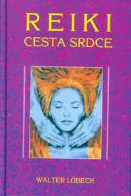 Reiki - Cesta srdce