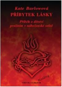 Příbytek lásky - Příběh o dětství prožitém v náboženské sektě