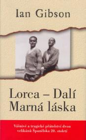 Lorca - Dalí Marná láska