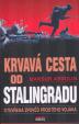 Krvavá cesta od Stalingradu