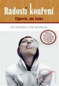 Radosti kouření - Cigareta má láska