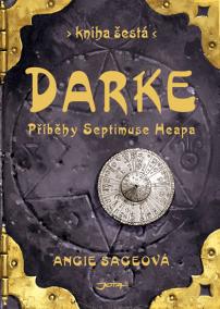 Darke - Příběhy Septimuse Heapa - kniha šestá