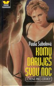 Komu daruješ svou noc