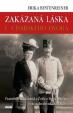 Zakázaná láska u císařského dvora - Franišek Ferdinand a Žofie z Hohenbergu, rozená hraběnka Chotková