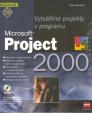 Vytváříme projekty v programu Microsoft Project 2000 + CD