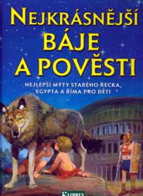 Nejkrásnější báje a pověsti