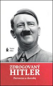 Zdrogovaný Hitler