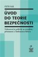 Úvod do teorie bezpečnosti - Nekonvenční pohledy na minulost, přítomnost a budoucnost