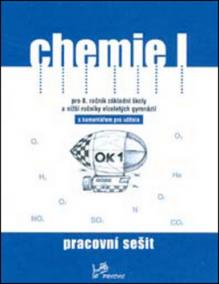 Chemie I Pracovní sešit s komentářem pro učitele