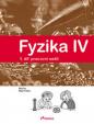 Fyzika IV 1.díl pracovní sešit - Učebnice fyziky pro ZŠ a víceletá gymnázia