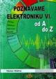 Poznáváme elektroniku VI. od A do Z