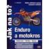 Enduro a motokros - ošetřování, údržba, opravy - Jak na to?