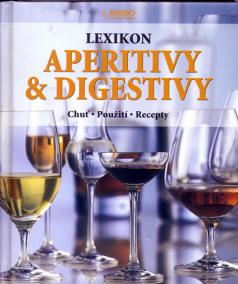 Lexikon aperitivů - digestivů - Chuť, použití, recepty - 2. vydání