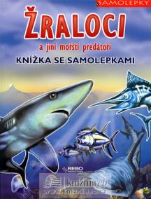 Žraloci a jiní mořští predátoři - Knížka se samolepkami