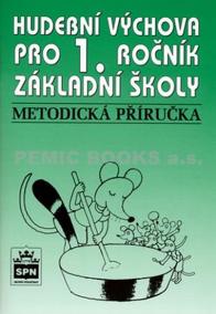 Hudební výchova pro 1.ročník základní školy - Metodická příručka