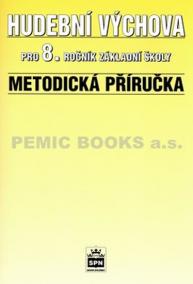 Hudební výchova pro 8.ročník základní školy - Metodická příručka