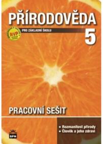 Přírodověda pro 5. ročník základní školy - Pracovní sešit - RVP - 2. doplněné vydání