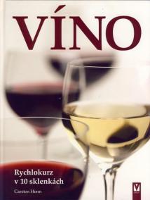 Víno - Rychlokurz v 10 sklenkách