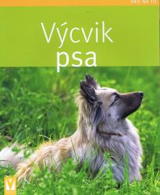 Výcvik psa - Jak na to