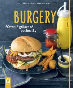 Burgery – šťavnaté grilované pochoutky