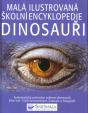 Malá ilustrovaná školní encylkopedie Dinosauři