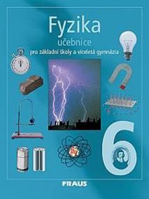 Fyzika 6 pro ZŠ a víceletá gymnázia - učebnice