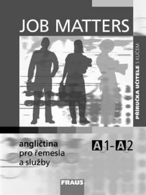 Job Matters - Angličtina pro řemesla a služby - příručka učitele