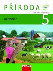 Člověk a jeho svět - Příroda 5 pro ZŠ - učebnice