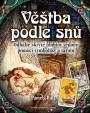 Věštba podle snů - Odhalte skryté hlubiny vědomí pomocí symboliky a tarotu