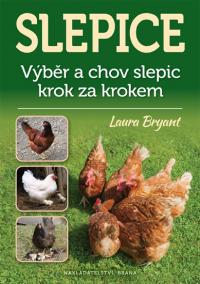 Slepice - Výběr a chov slepic krok za krokem