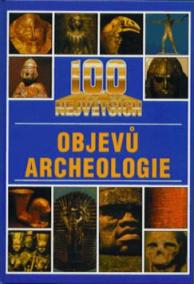 100 největších objevů archeol