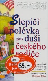 Slepičí polévka pro duši českého rodiče