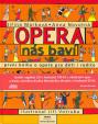 Opera nás baví - první kniha o opeře