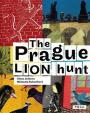 The Prague Lion Hunt / Prahou kráčí lev (anglicky)