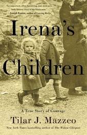 Ireniny děti - Nevšední příběh hrdinky, která z varšavského ghetta zachránila 2500 dětí