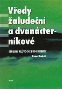 Vředy žaludeční a dvanácterníkové