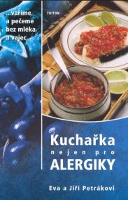 Kuchařka nejen pro alergiky - Vaříme a pečeme bez mléka a vajec