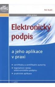 Elektronický podpis a jeho aplikace v praxi